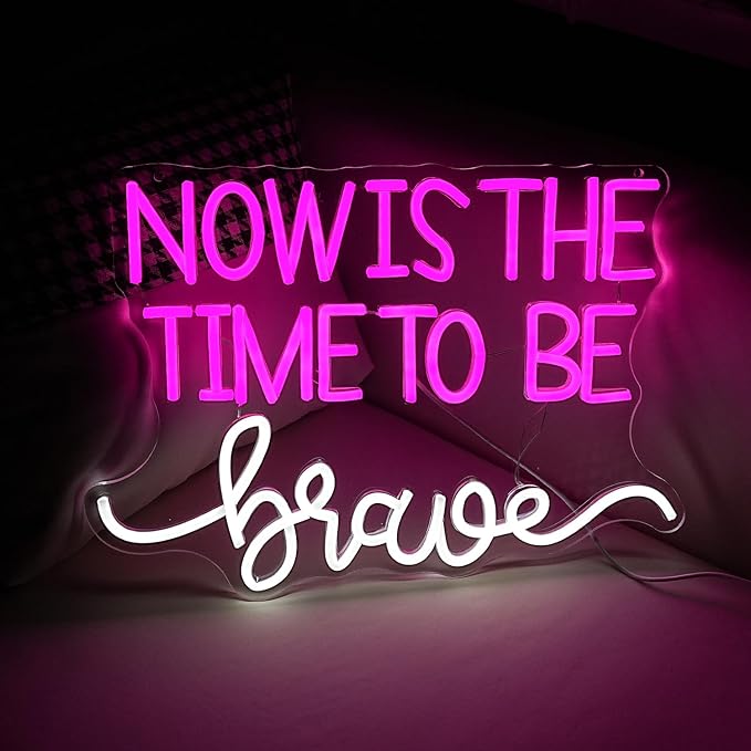 Now Is The Time To Be Brave Neon Sign for Wall Decor Pink Neon Light Dimmable Positive Led Light Up Sign for Classroom Bedroom Teenagers Girls Room Club Salon 16.5 * 11.8 Inch