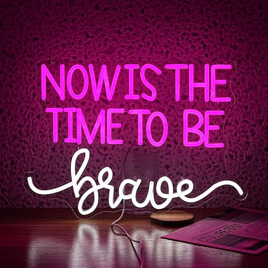 Now Is The Time To Be Brave Neon Sign for Wall Decor Pink Neon Light Dimmable Positive Led Light Up Sign for Classroom Bedroom Teenagers Girls Room Club Salon 16.5 * 11.8 Inch