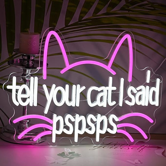LISIGNVE Cat Neon Sign Tell Your Cat I Said Pspsps Neon Signs for Wall Decor Cartoon Animal Face Led Sign Pspsps Neon Light for Pet Shop Cat Cafe Bedroom Bar Man Cave(16.5”*11.8”)